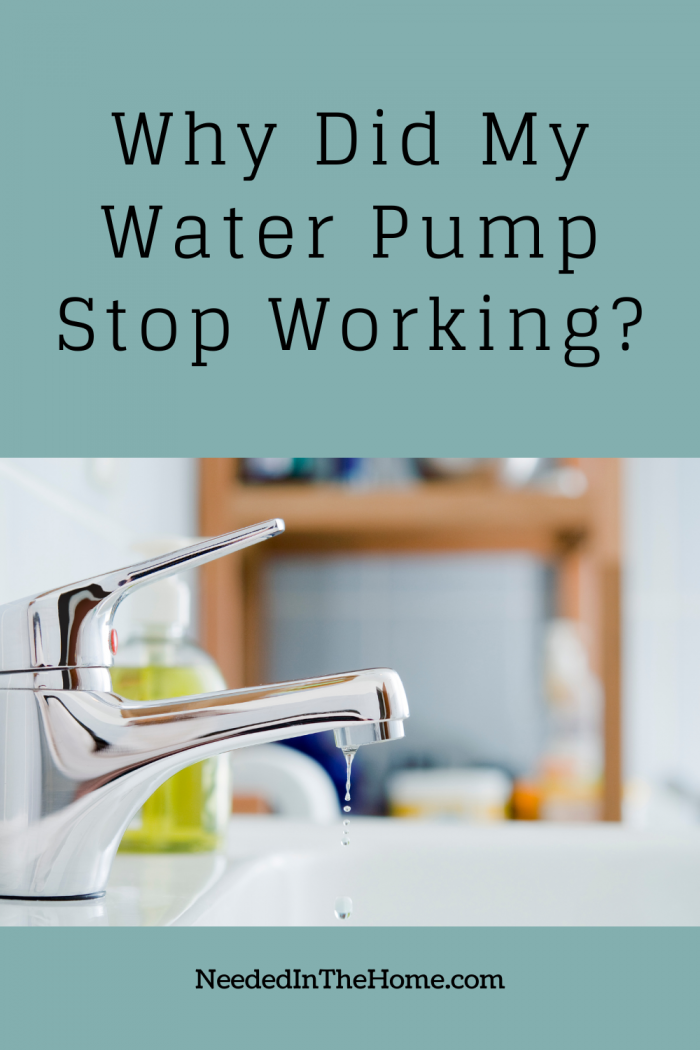 Why Did My Water Pump Stop Working? NeededInTheHome