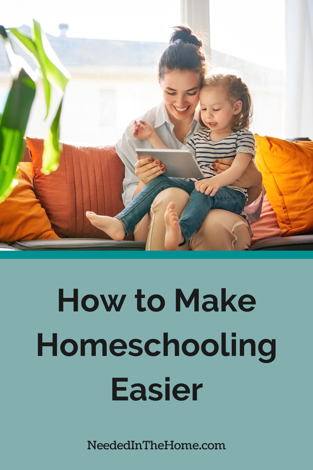 pinterest pin description how to make homeschooling easier mom and daughter on couch reading together neededinthehome