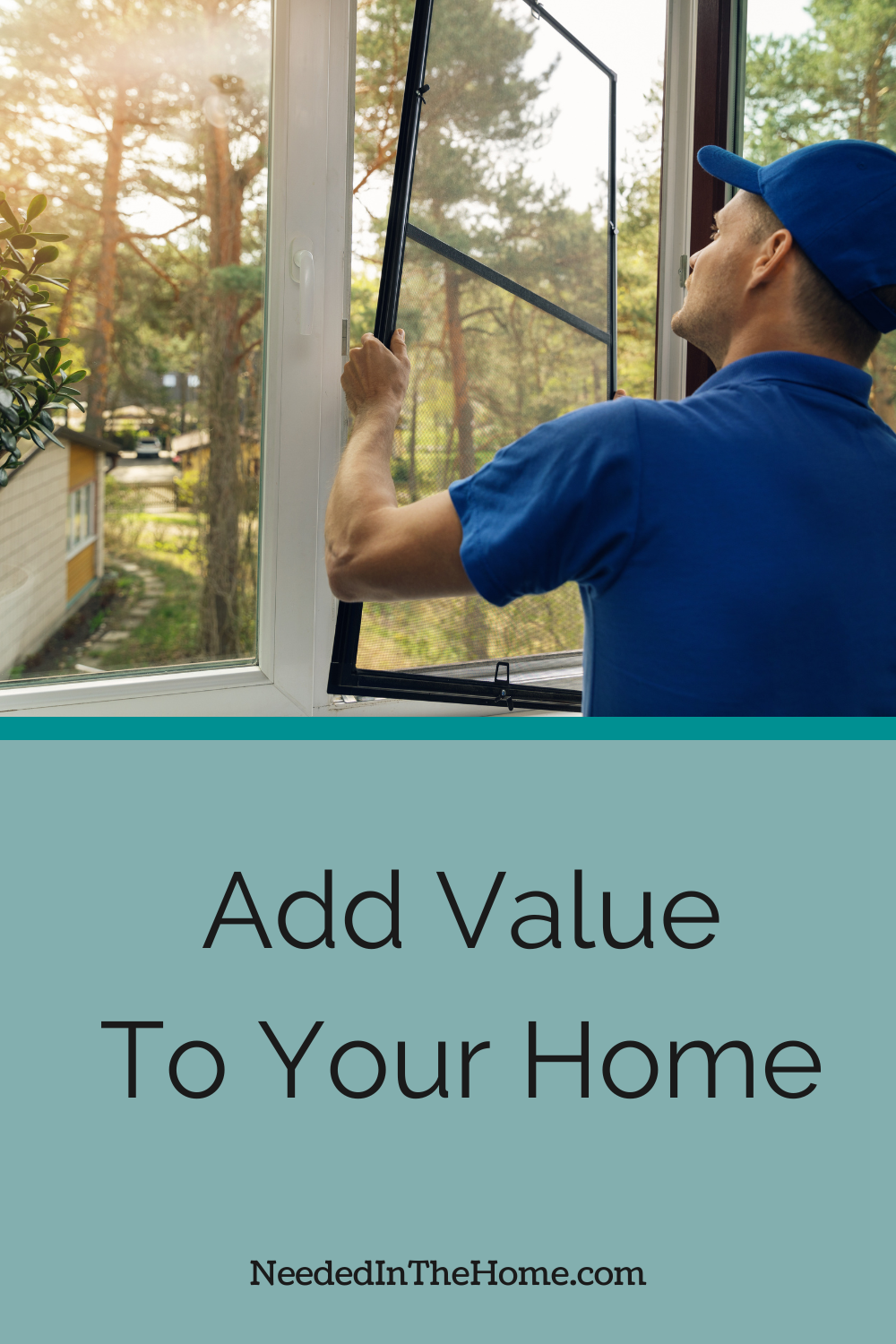 pinterest pin description add value to your home man installing new window neededinthehome