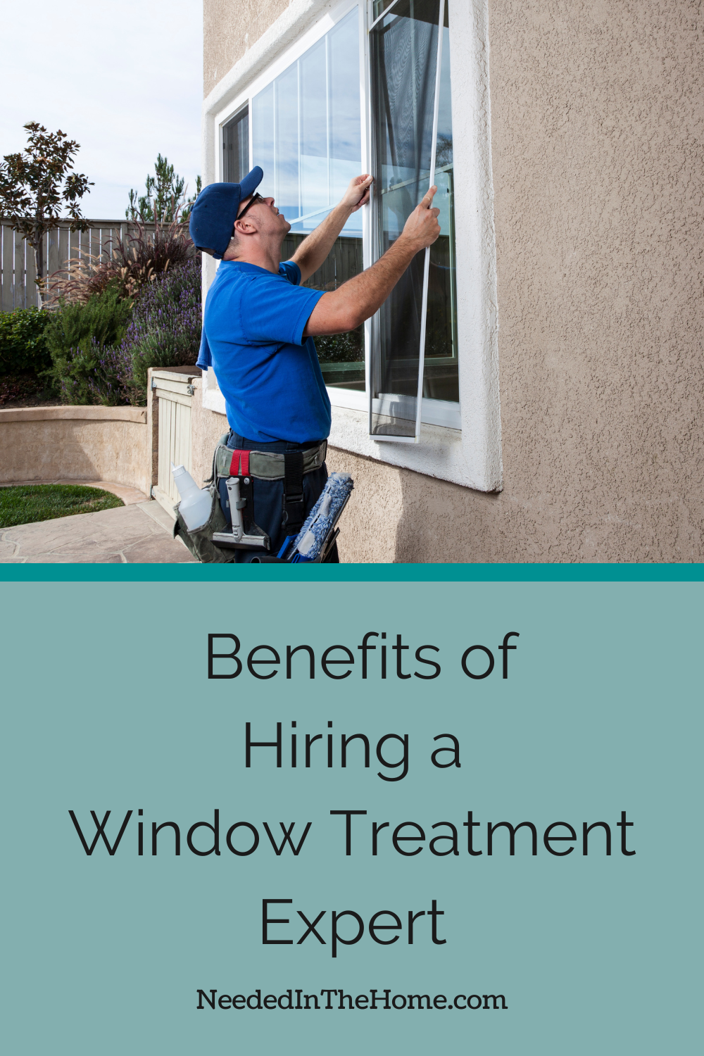 pinterest pin description benefits of hiring a window treatment expert man installing screen on outdoor window neededinthehome