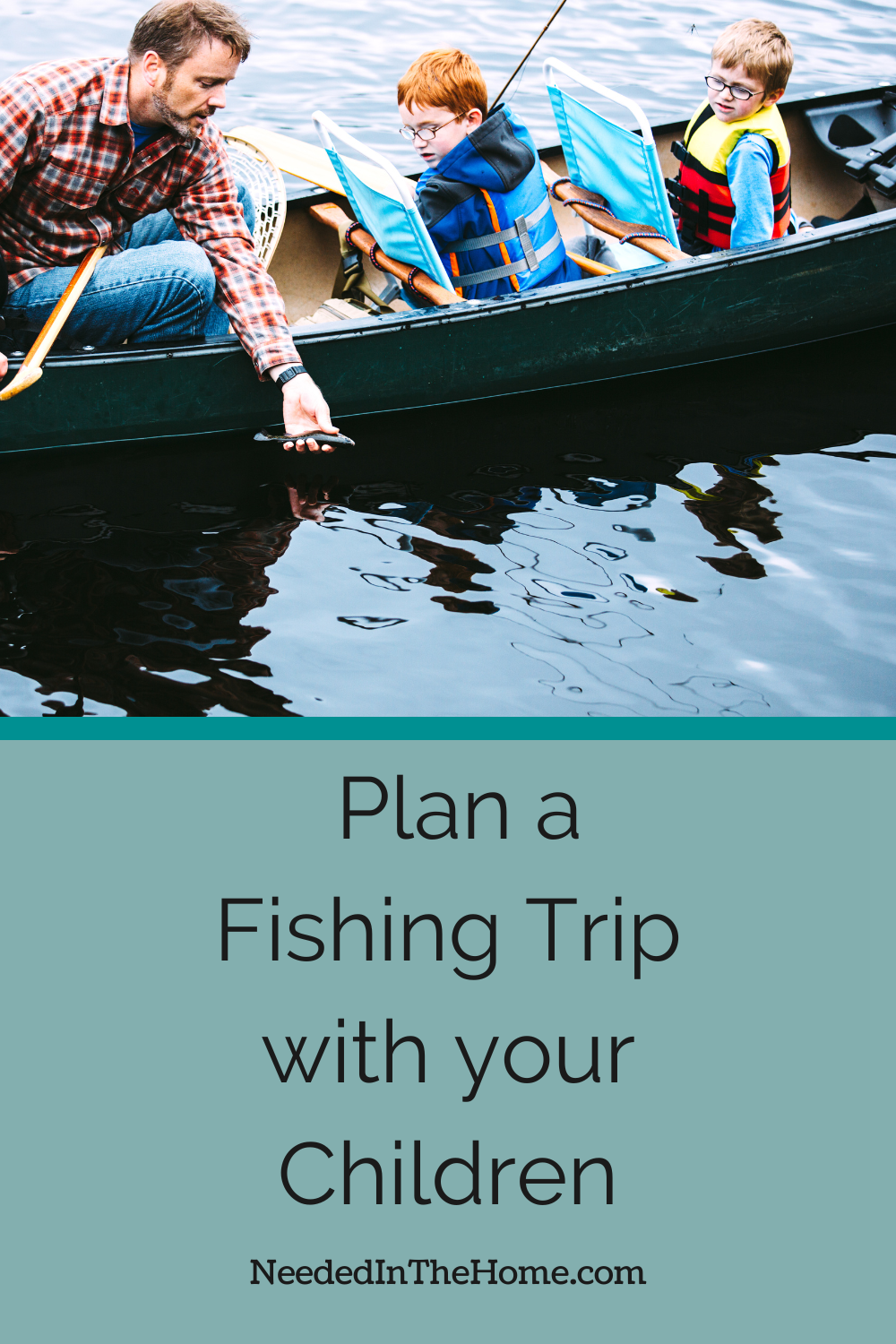 pinterest pin description plan a fishing trip with your children boat with father holding a fish with two sons looking on neededinthehome