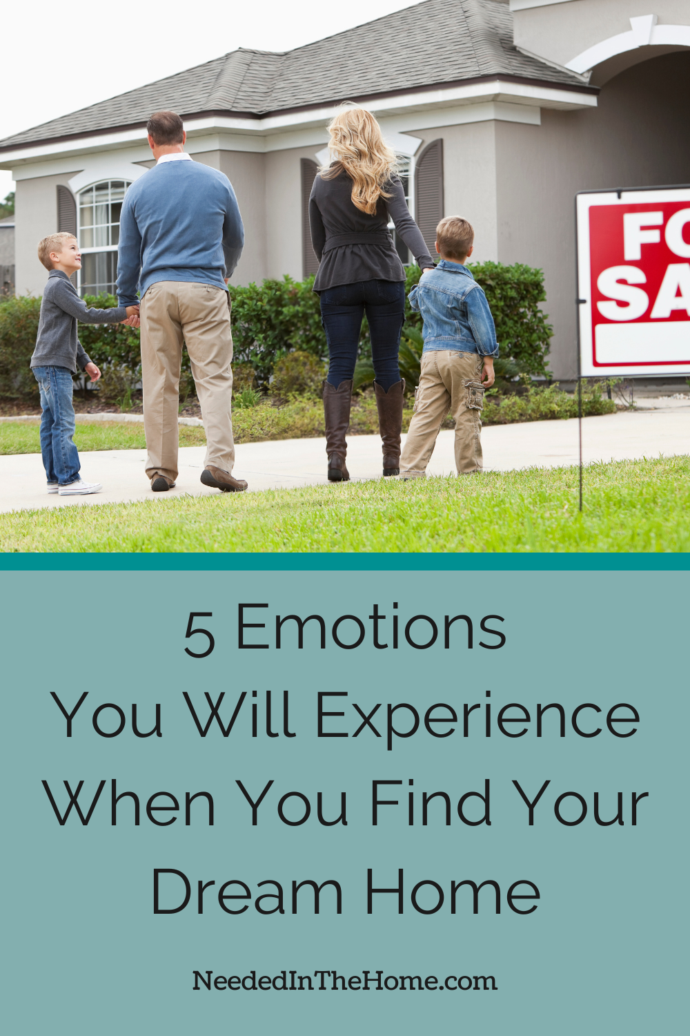 pinterest pin description 5 emotions you will experience when you find your dream home family looking at home for sale neededinthehome