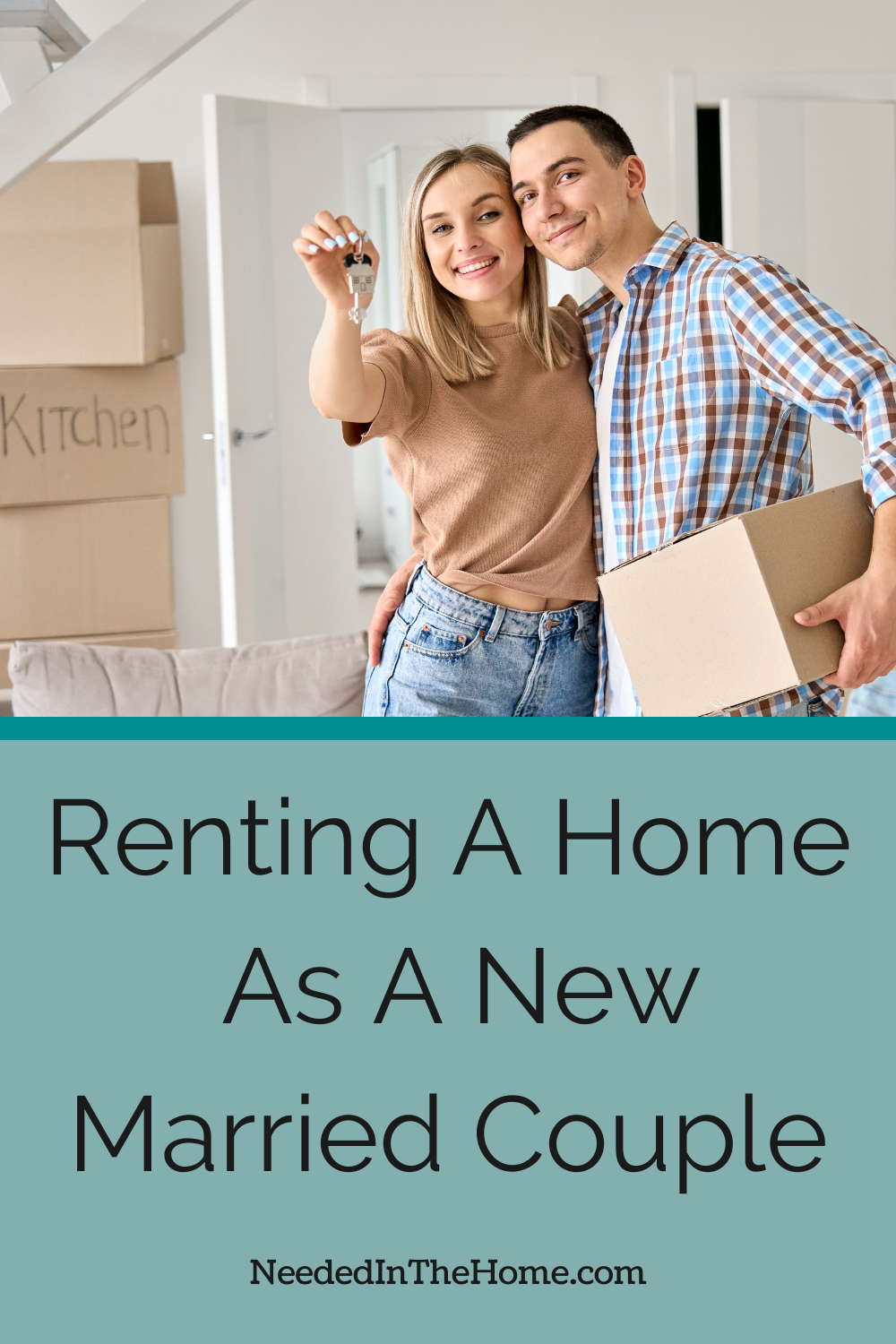 pinterest pin description renting a home as a new married couple smiling woman and man holding keys and a moving box neededinthehome
