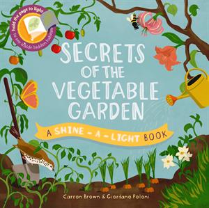secrets of the vegetable garden book cover from the shine a light books at paperpie