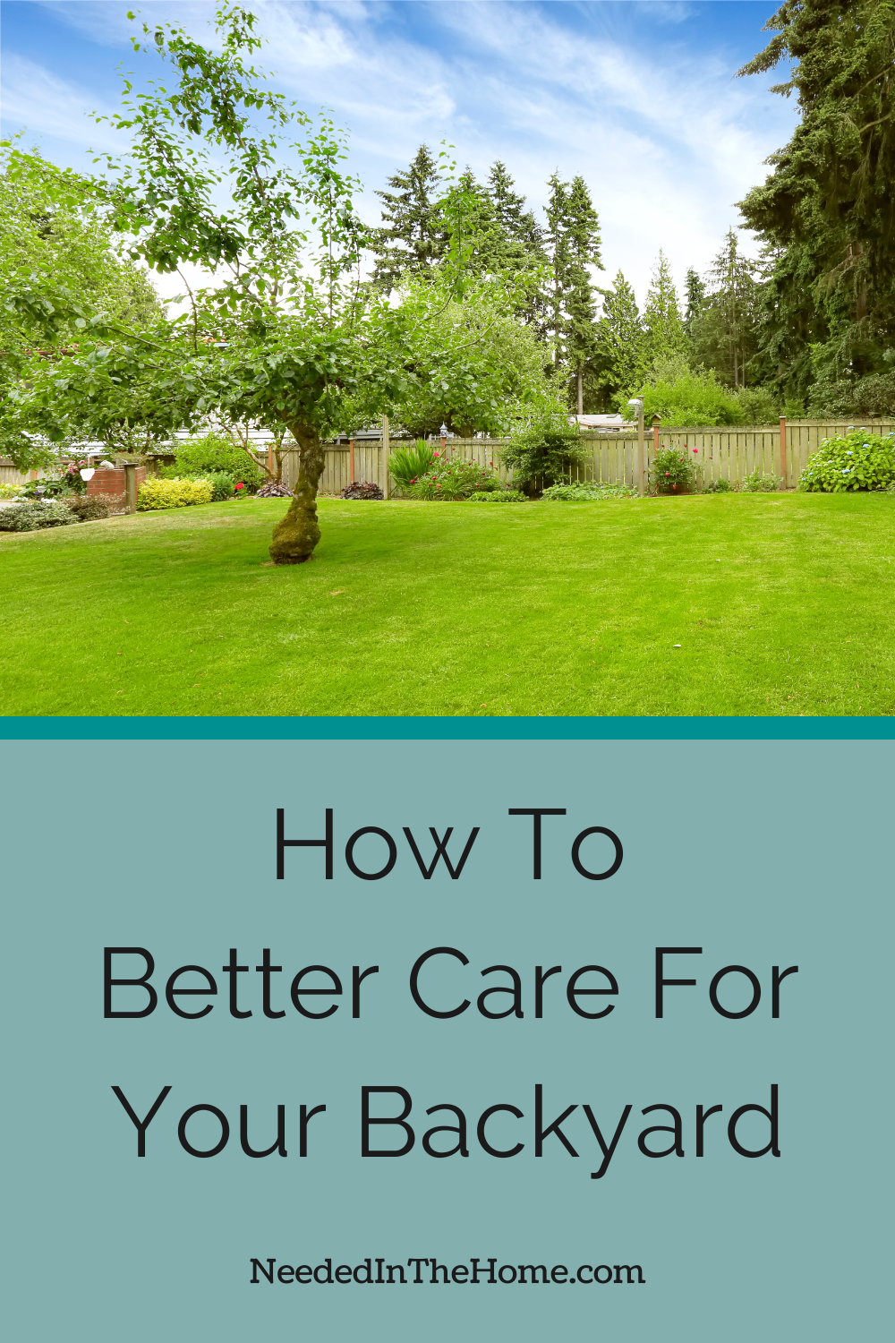 pinterest pin description how to better care for your backyard beautiful lawn in fenced in yard neededinthehome