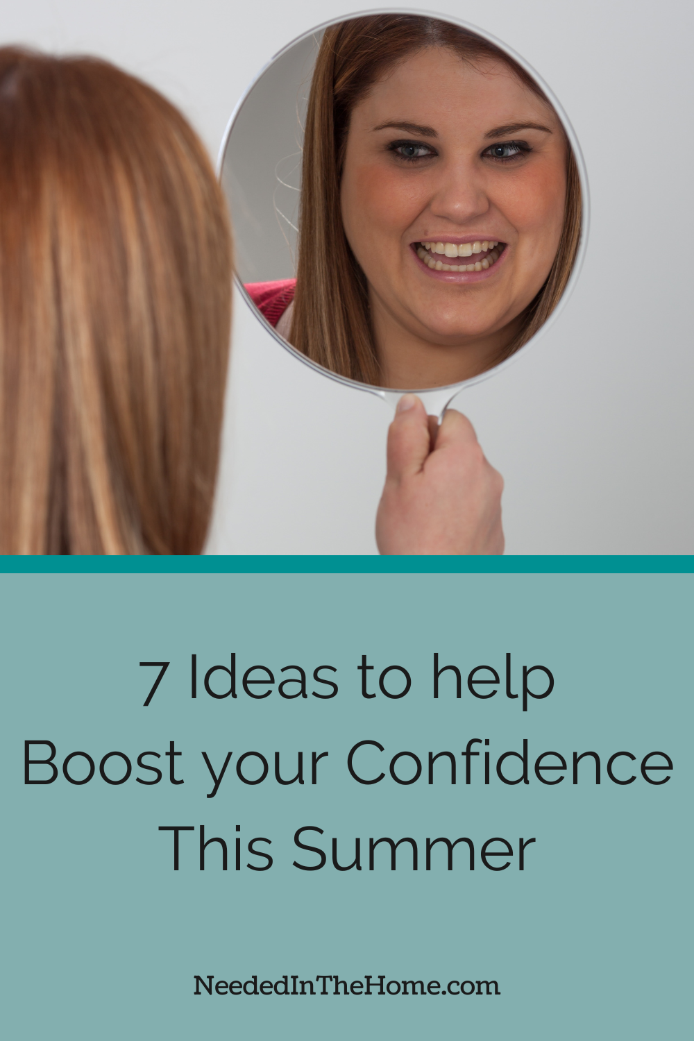 pinterest pin description 7 ideas to help boost your confidence this summer woman smiling at self in hand mirror neededinthehome