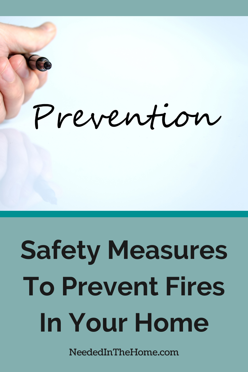hand holding marker after writing prevention on white board safety measures to prevent fires in your home neededinthehome