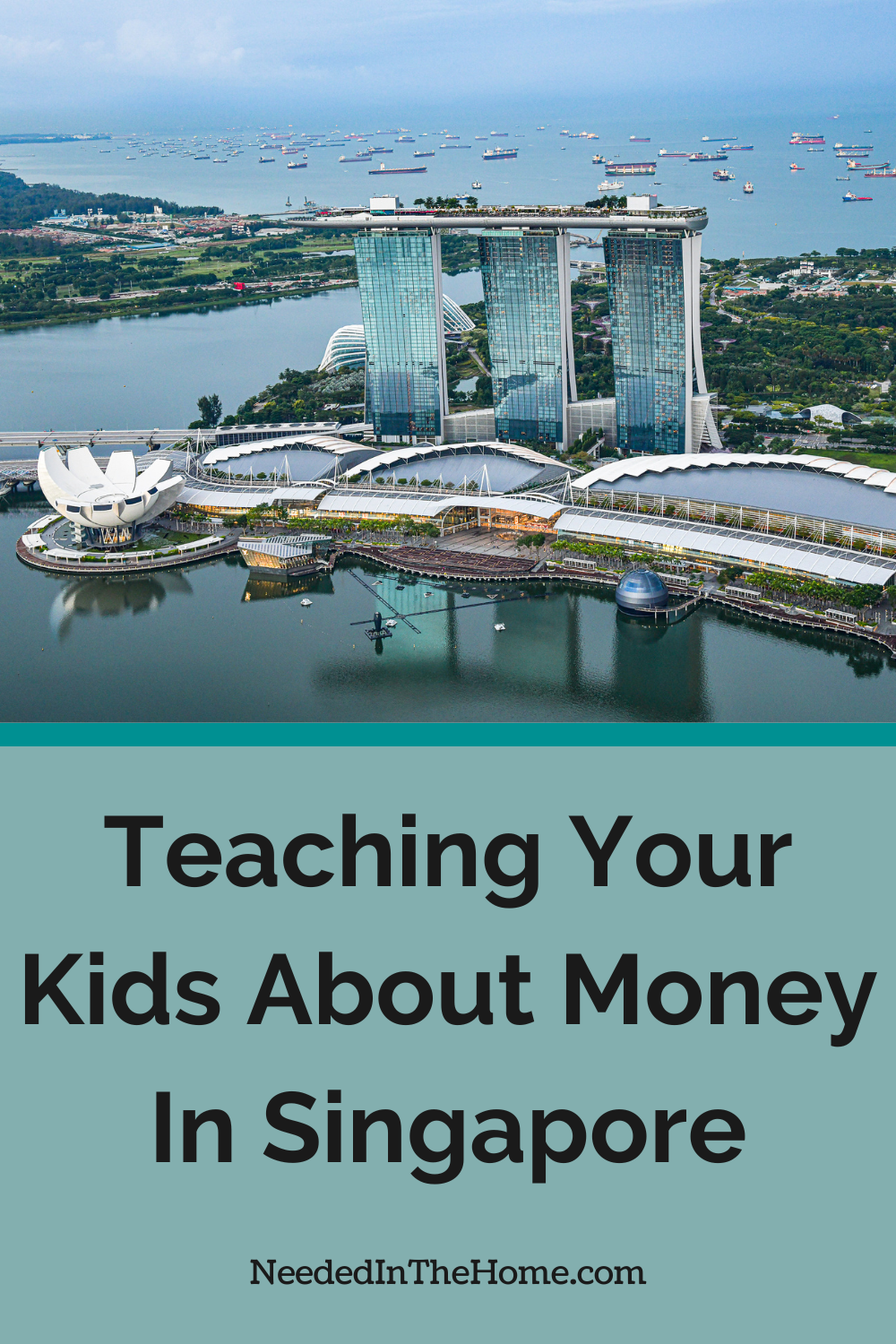 aerial view of singapore teaching your kids about money in singapore neededinthehome