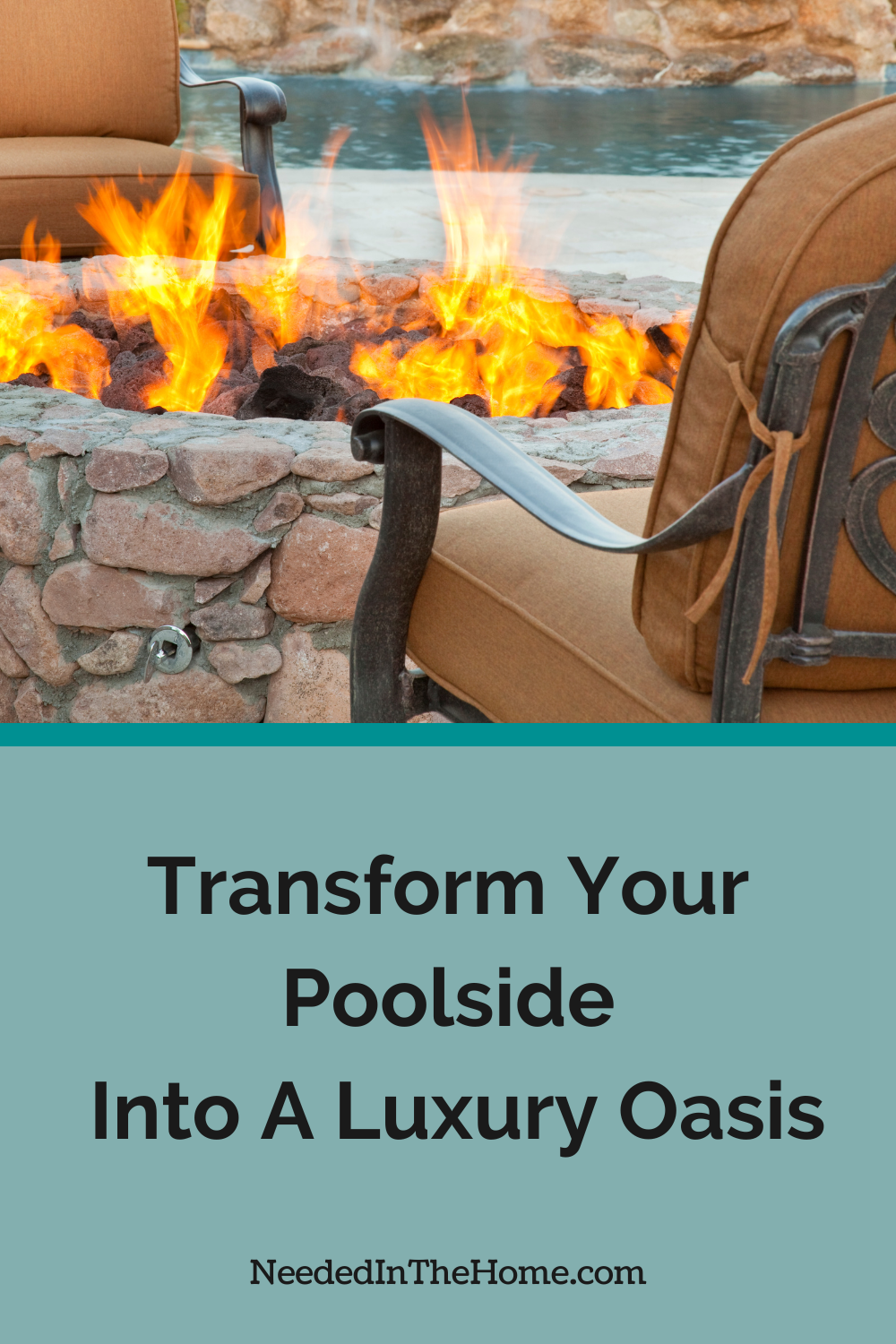 deck chairs firepit with fire next to pool with rock landscaping transform your poolside into a luxury oasis neededinthehome