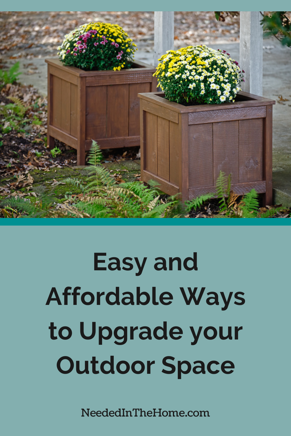 Easy and Affordable Ways to Upgrade your Outdoor Space - NeededInTheHome