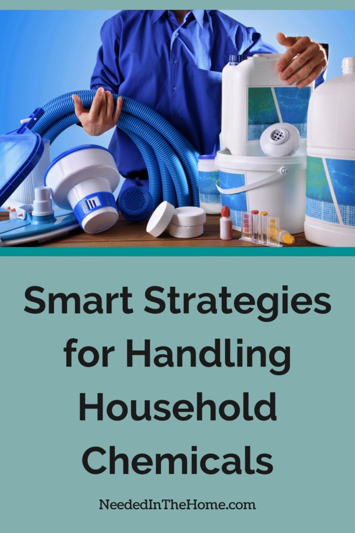 man holding swimming pool hoses and chemicals smart strategies for handling household chemicals neededinthehome