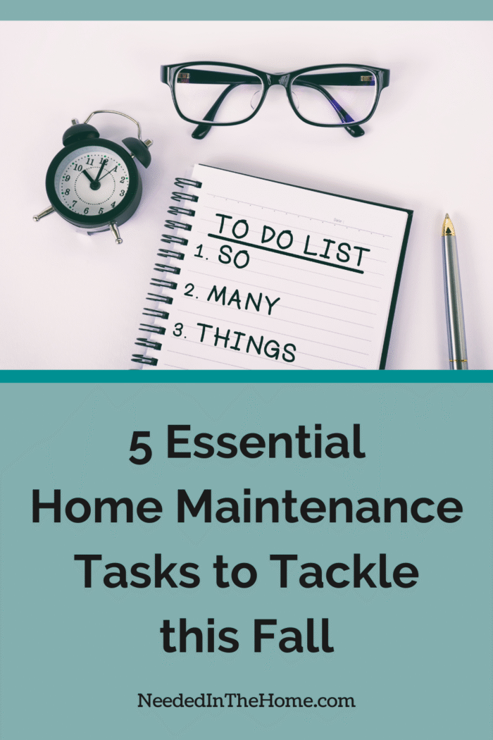 glasses alarm clock pen paper to do list so many things 5 essential home maintenance tasks to tackle this fall neededinthehome