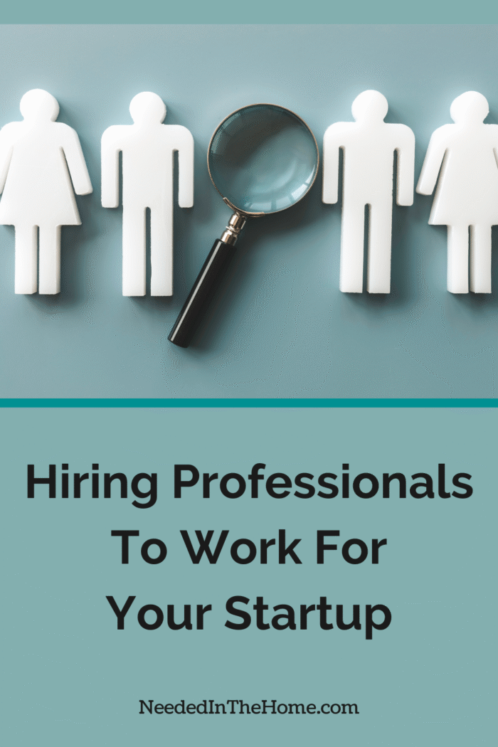 cutouts of people next to magnifying glass hiring professionals to work for your startup neededinthehome