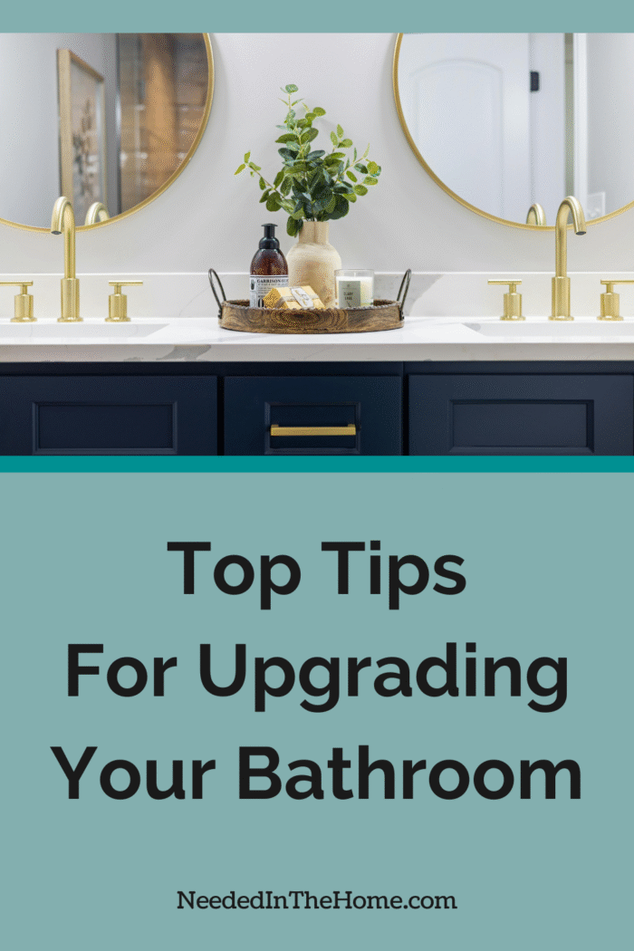 Here are our top tips for upgrading your bathroom. There are many benefits with giving the space a makeover - if you do it right. double mirrors and double sinks with brass fixtures in a bathroom with basket of soaps and plant in center top tips for upgrading your bathroom neededinthehome