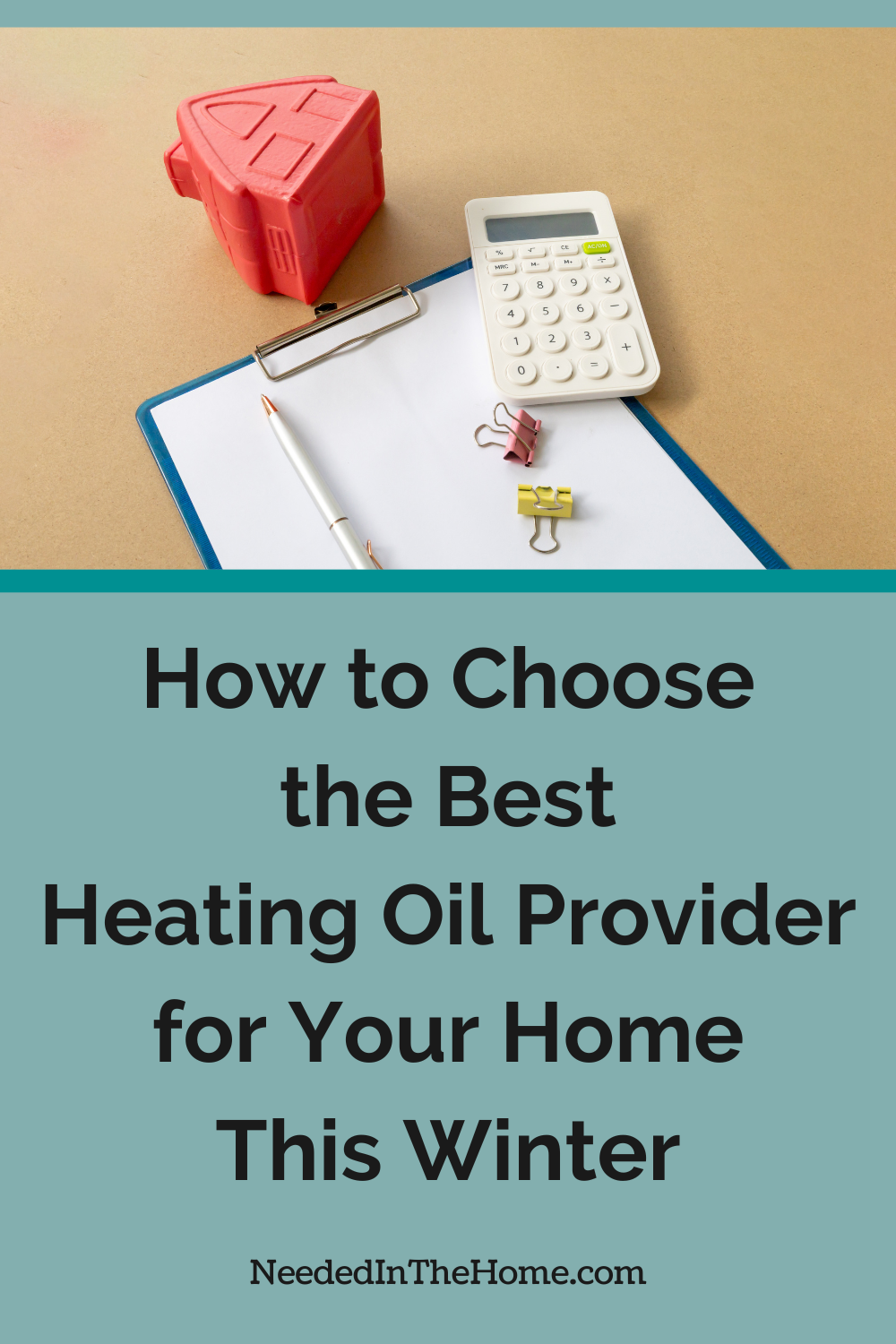 model house calculator clipboard pen clips how to choose the best heating oil provider for your home this winter neededinthehome