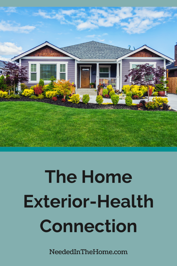 When it comes to the home exterior health connection, what’s happening outside your home can have the biggest impact on your health. exterior of a modern home the home exterior health connection neededinthehome