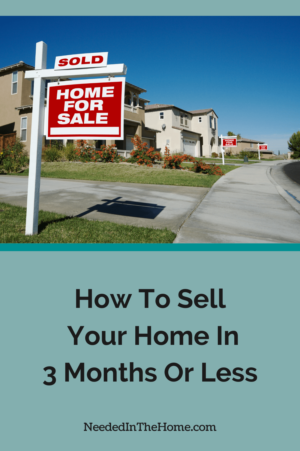 How To Sell Your Home In 3 Months Or Less
