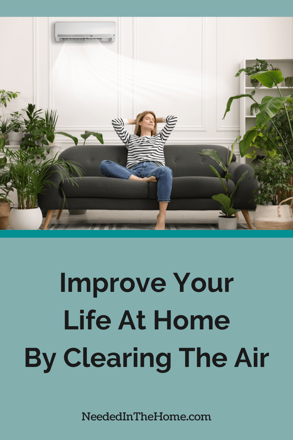 woman relaxing on sofa breathing fresh air in her home next to potted plants improve your life at home by clearing the air neededinthehome