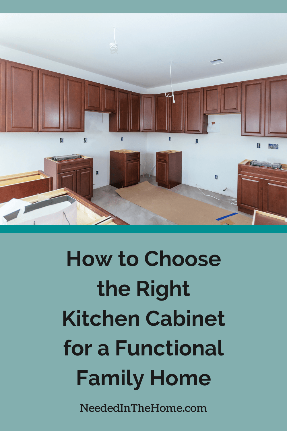 kitchen being remodeled how to choose the right kitchen cabinet for a functional family home neededinthehome