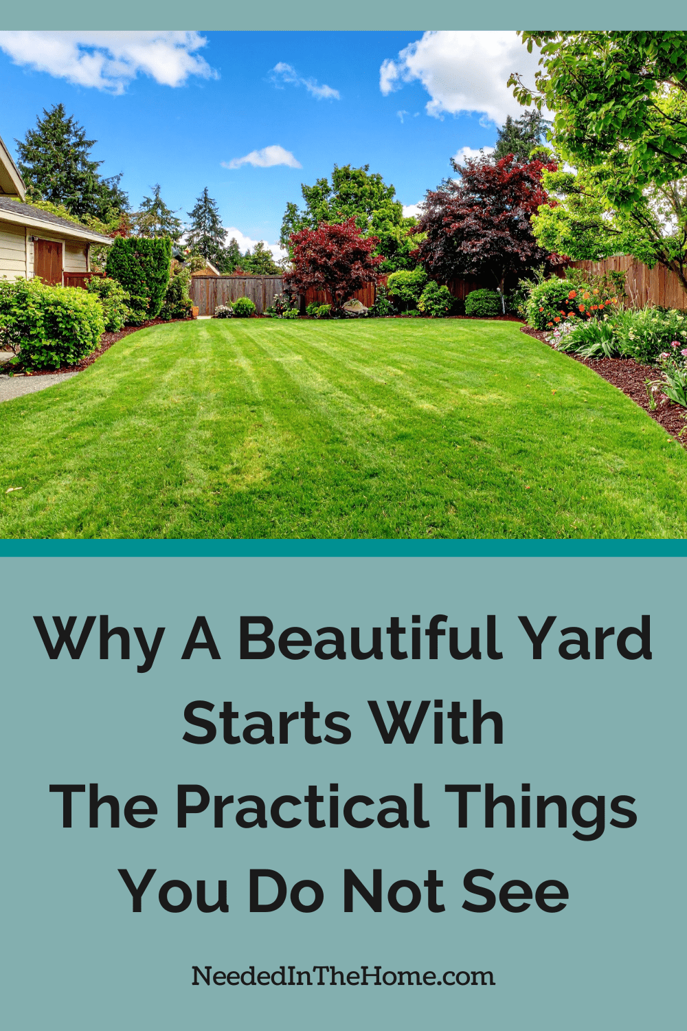 backyard with landscaping flowers bushes plants green lawn why a beautiful yard starts with the practical things you do not see neededinthehome