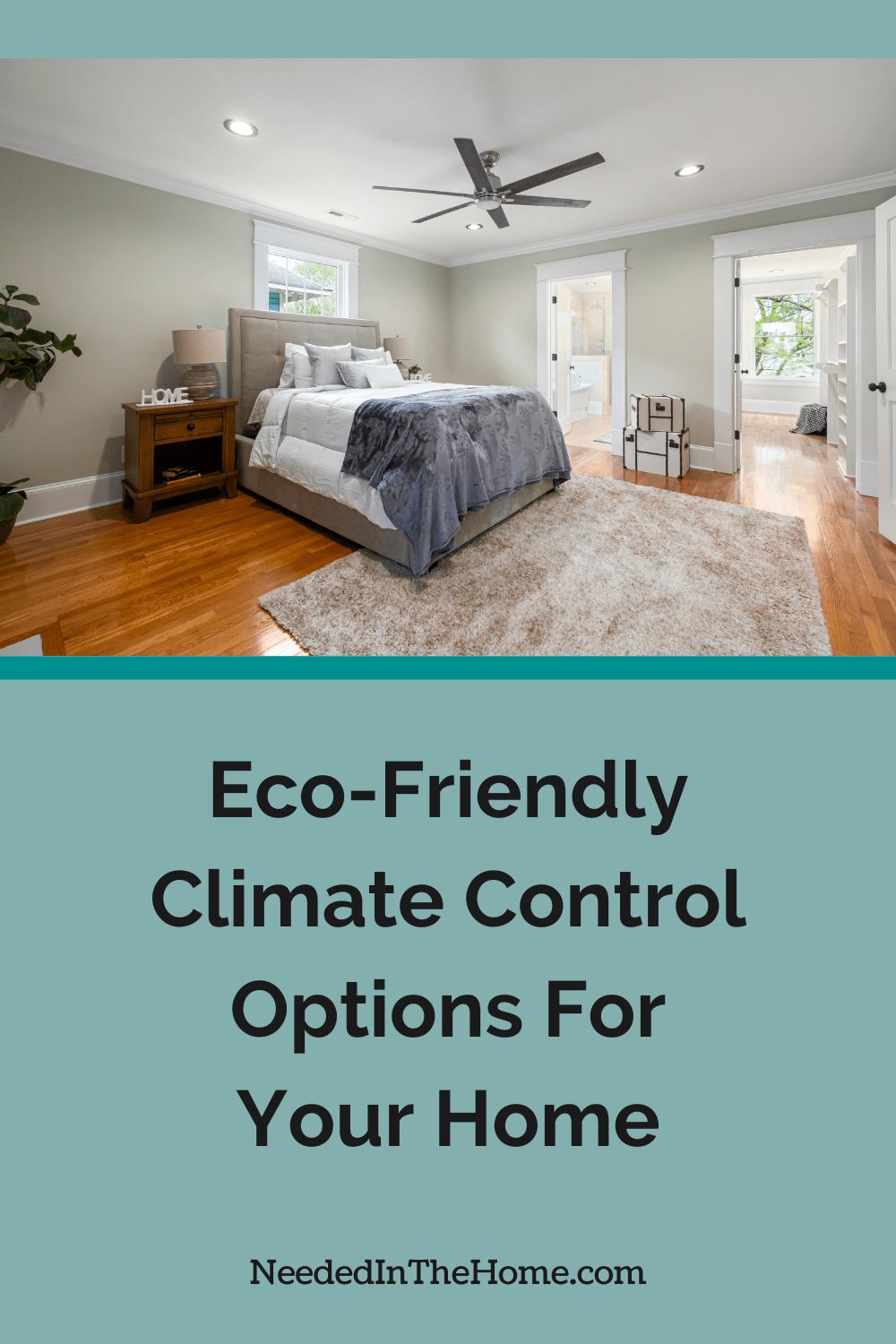 bedroom with ceiling fan bed area rug eco friendly climate control options for your home neededinthehome
