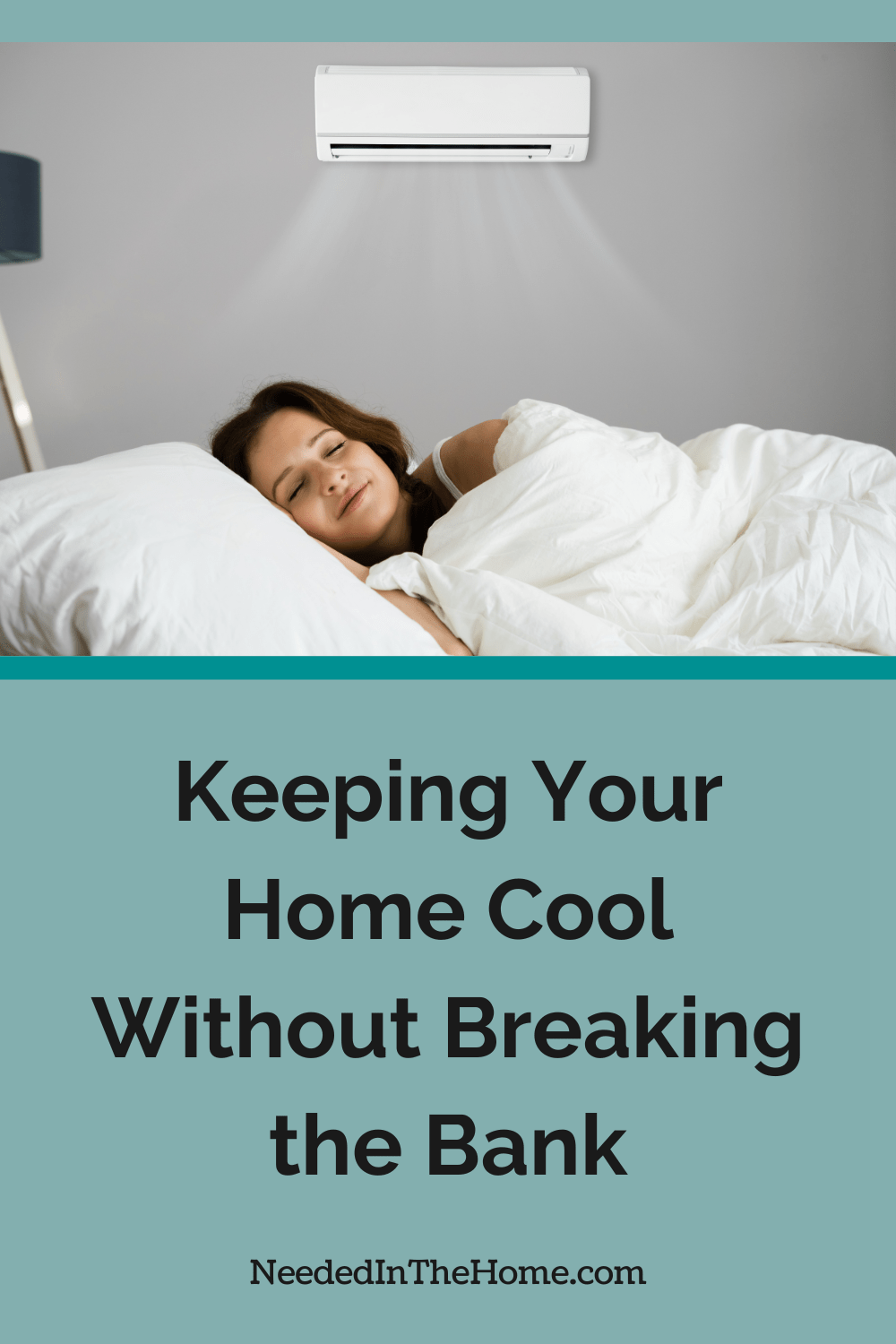 air conditioning unit blowing on woman sleeping keeping your home cool without breaking the bank neededinthehome
