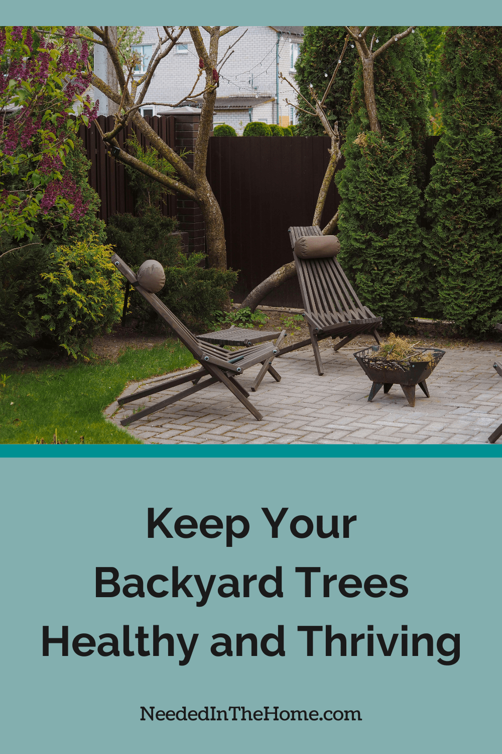 Backyard trees look nice, they offer shade, clean the air, and boost your property's value. Here is how to keep your backyard trees healthy. backyard view of trees outdoor chairs firepit brick patio keep your backyard trees healthy and thriving neededinthehome