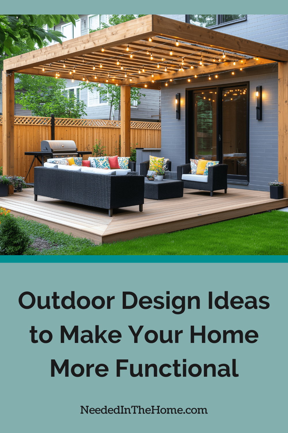Whether you picture a cozy reading nook or a lively party zone, there are plenty of outdoor design ideas to make your home more functional. backyard deck with pergola string lighting outdoor furniture grill and potted plants outdoor design ideas to make your home more functional neededinthehome