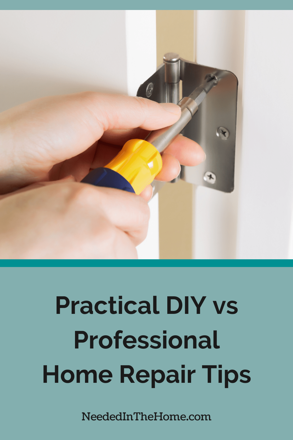 persons hands on screwdriver with hinge for door practical diy vs professional home repair tips neededinthehome