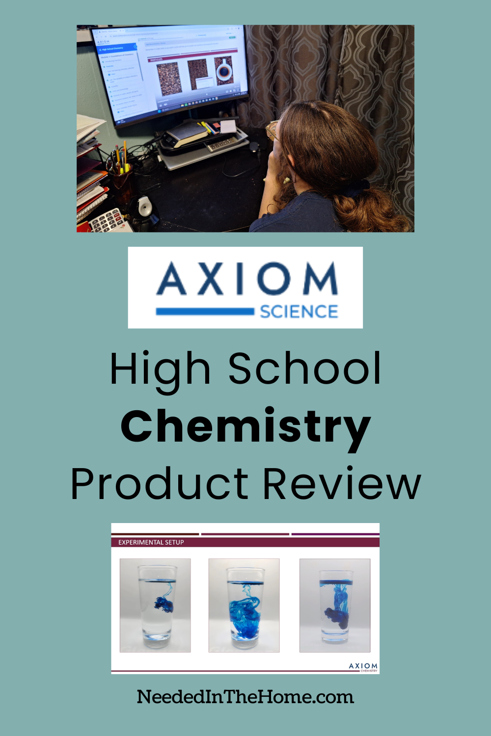 This is our product review of the Axiom Science High School Chemistry online course with 191 videos, 50 self-grading quizzes, and 20 Labs. teen girl looking at screen with coffee in various forms axiom science high school chemistry product review experimental setup glasses of water with blue food coloring neededinthehome