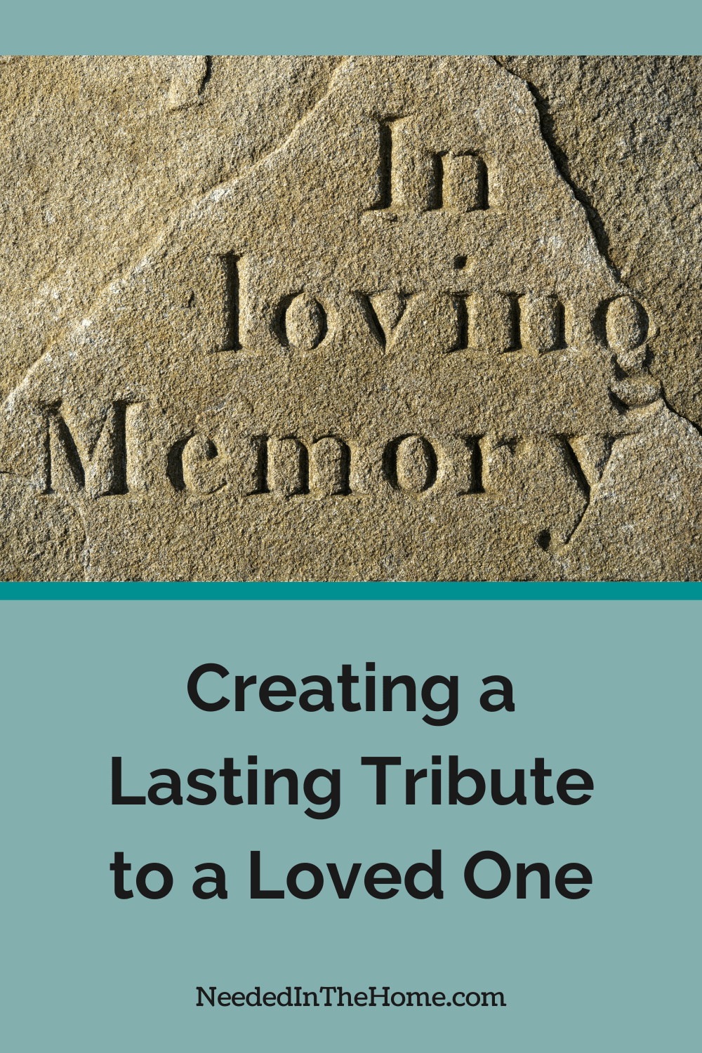 Create a lasting tribute to your loved one. Something that, years later, brings a warm memory to mind when someone sees it. stone etching that says in loving memory creating a lasting tribute to a loved one neededinthehome
