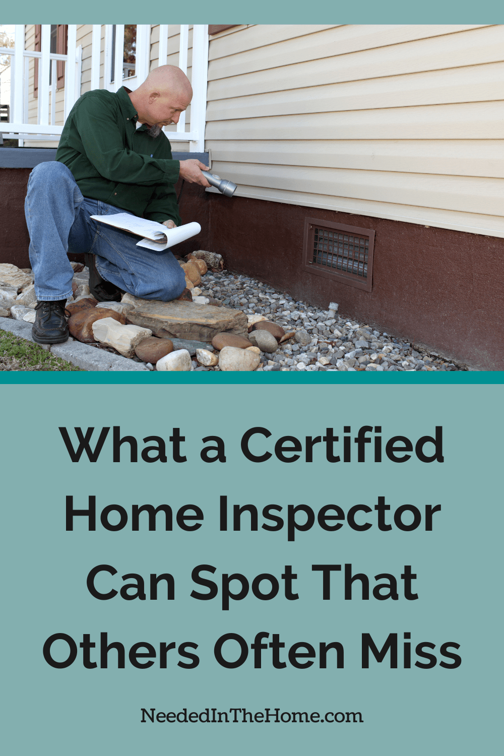 A certified home inspector can spot more possible problems than the average non-licensed person would be able to. inspector with flashlight looking at home foundation with clipboard what a certified home inspector can spot that others often miss neededinthehome